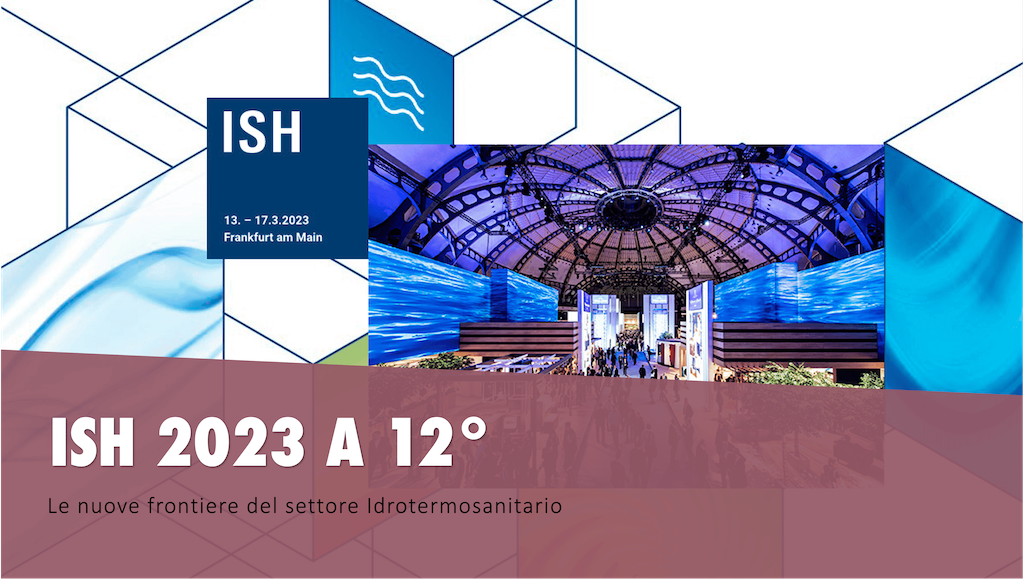 ISH 2023: a 12 Gradi